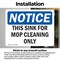 Signmission This Sink For Mop Cleaning Only, 7 in W x Rectangle, Vinyl Decal OS-2PACK-NS-D-57-L-18661 - alternate 3
